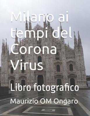Book cover for Milano ai tempi del Corona Virus