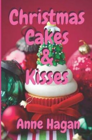 Cover of Christmas Cakes and Kisses