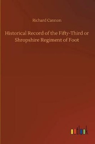 Cover of Historical Record of the Fifty-Third or Shropshire Regiment of Foot