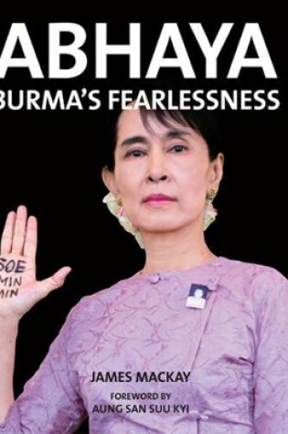 Cover of Abhaya: Burmas Fearlessness