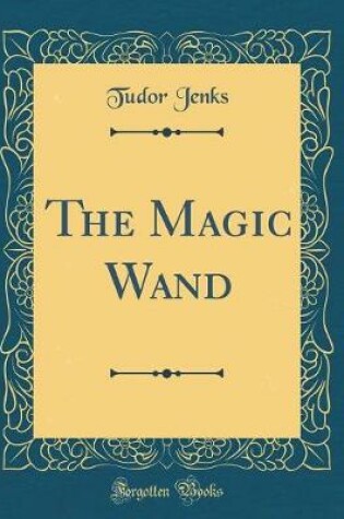 Cover of The Magic Wand (Classic Reprint)
