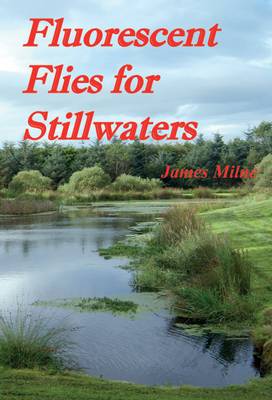 Book cover for Fluorescent Flies for Stillwaters