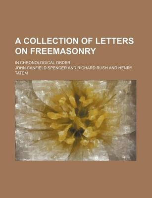 Book cover for A Collection of Letters on Freemasonry; In Chronological Order