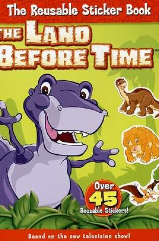 Cover of The Land Before Time: The Reusable Sticker Book