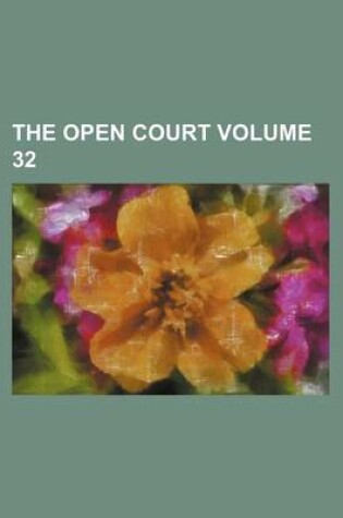 Cover of The Open Court Volume 32