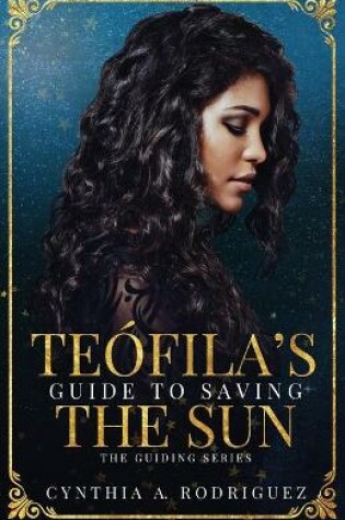 Cover of Teofila's Guide to Saving the Sun