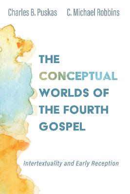 Book cover for The Conceptual Worlds of the Fourth Gospel