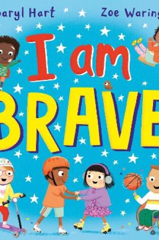 Cover of I Am Brave! (PB)