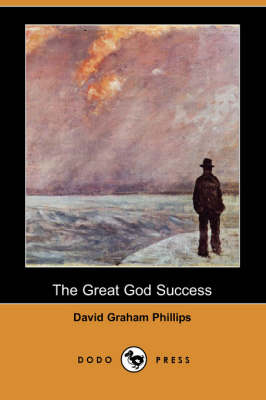 Book cover for The Great God Success (Dodo Press)