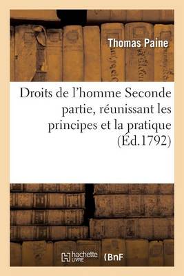 Book cover for Droits de l'Homme Seconde Partie, Reunissant Les Principes Et La Pratique