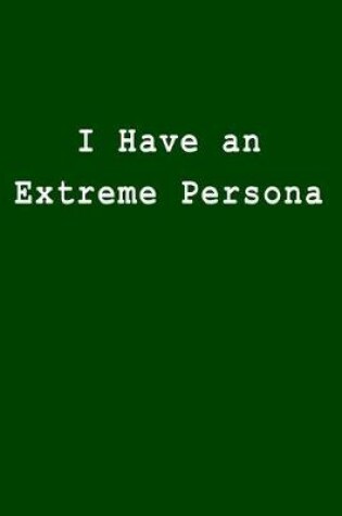 Cover of I Have an Extreme Persona