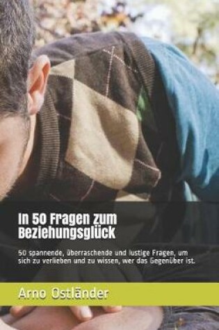 Cover of In 50 Fragen Zum Beziehungsgl ck