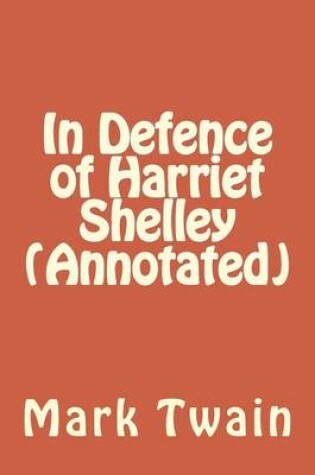 Cover of In Defence of Harriet Shelley (Annotated)