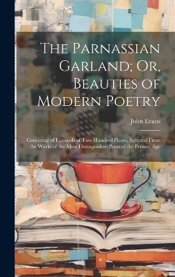 Book cover for The Parnassian Garland; Or, Beauties of Modern Poetry