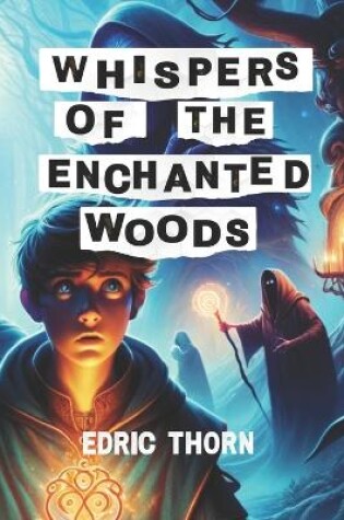 Cover of Whispers of the Enchanted Woods