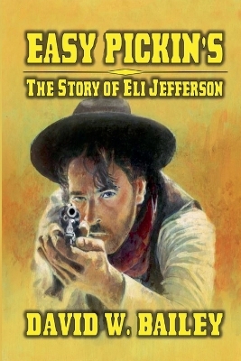 Book cover for Easy Pickin's - The Story Of Eli Jefferson