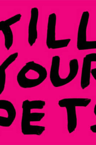 Cover of Kill Your Pets