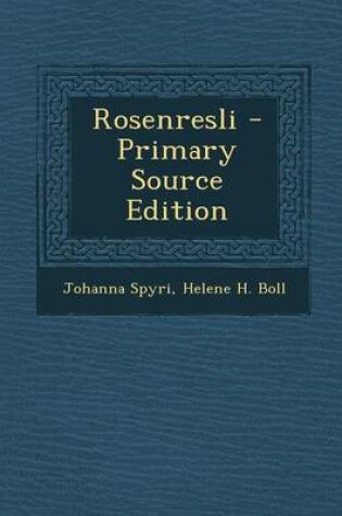 Cover of Rosenresli - Primary Source Edition