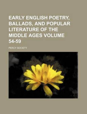 Book cover for Early English Poetry, Ballads, and Popular Literature of the Middle Ages Volume 54-59