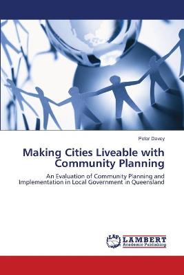 Book cover for Making Cities Liveable with Community Planning