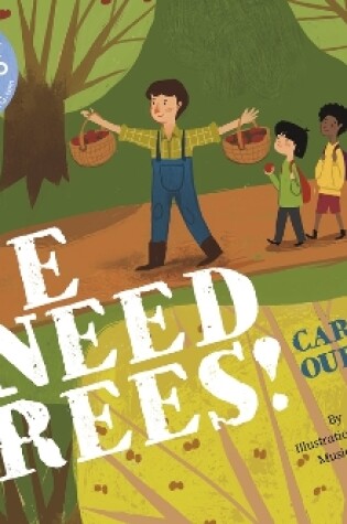 Cover of Me, My Friends, My Community Caring for Our Planet We Need Trees Caring for Our Planet