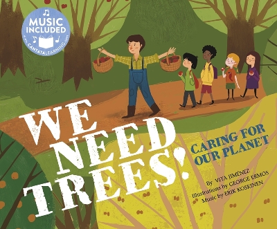 Book cover for Me, My Friends, My Community Caring for Our Planet We Need Trees Caring for Our Planet