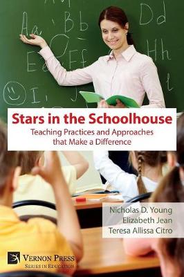 Book cover for Stars in the Schoolhouse: Teaching Practices and Approaches that Make a Difference