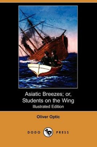 Cover of Asiatic Breezes; Or, Students on the Wing(Dodo Press)