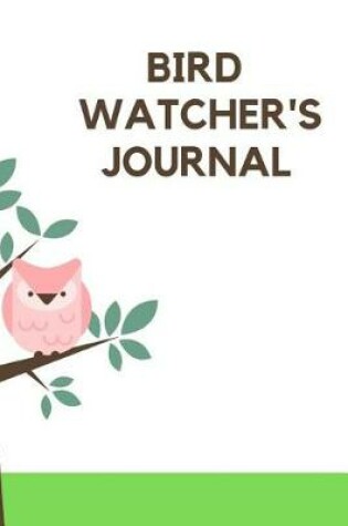 Cover of Bird Watcher's Journal