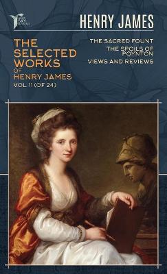 Book cover for The Selected Works of Henry James, Vol. 11 (of 24)