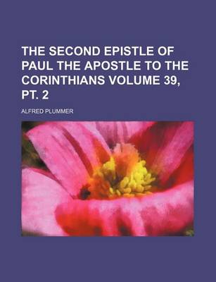 Book cover for The Second Epistle of Paul the Apostle to the Corinthians Volume 39, PT. 2