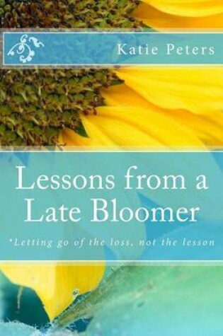 Cover of Lessons from a Late-Bloomer