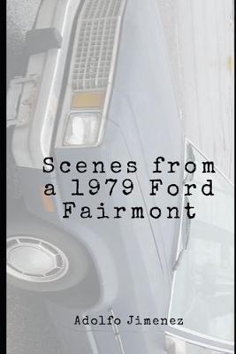 Book cover for Scenes from a 1979 Ford Fairmont