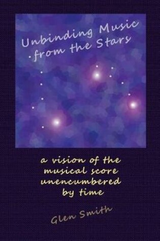 Cover of Unbinding Music from the Stars
