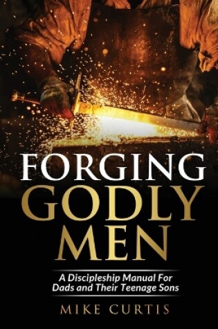 Cover of Forging Godly Men