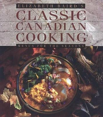 Book cover for Elizabeth Baird's Classic Canadian Cooking