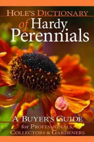 Cover of Hole's Dictionary of Hardy Perennials