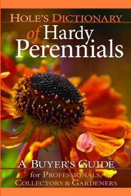 Book cover for Hole's Dictionary of Hardy Perennials