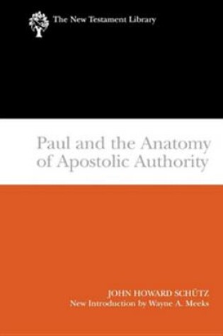 Cover of Paul and the Anatomy of Apostolic Authority (2007)