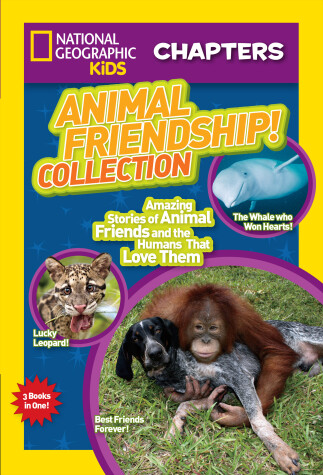 Book cover for National Geographic Kids Chapters: Animal Friendship! Collection