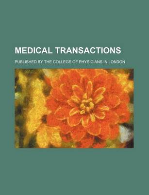 Book cover for Medical Transactions Volume 3; Published by the College of Physicians in London