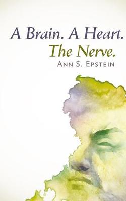 Book cover for A Brain. A Heart. The Nerve