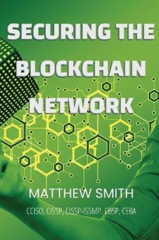 Cover of Securing Blockchain Networks