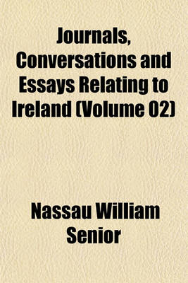 Book cover for Journals, Conversations and Essays Relating to Ireland (Volume 02)