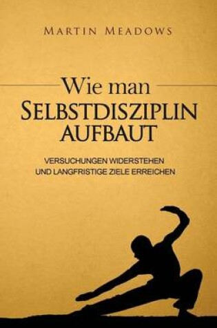 Cover of Wie man Selbstdisziplin aufbaut