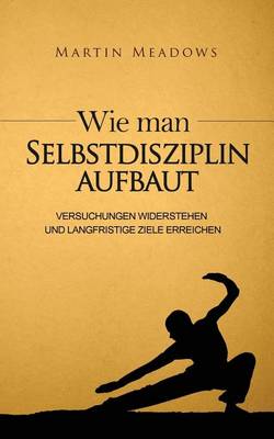 Book cover for Wie man Selbstdisziplin aufbaut