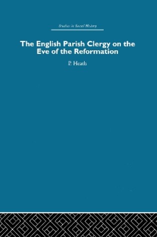 Cover of The English Parish Clergy on the Eve of the Reformation