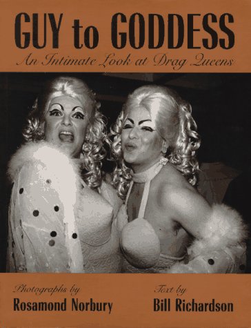 Book cover for Guy to Goddess: an Intimate Look at Drag Queens