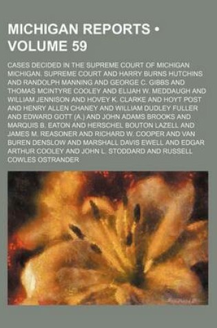 Cover of Michigan Reports (Volume 59); Cases Decided in the Supreme Court of Michigan