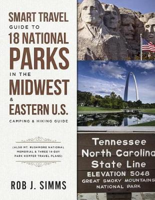 Book cover for Smart Travel Guide to 18 National Parks in the Midwest & Eastern U.S.